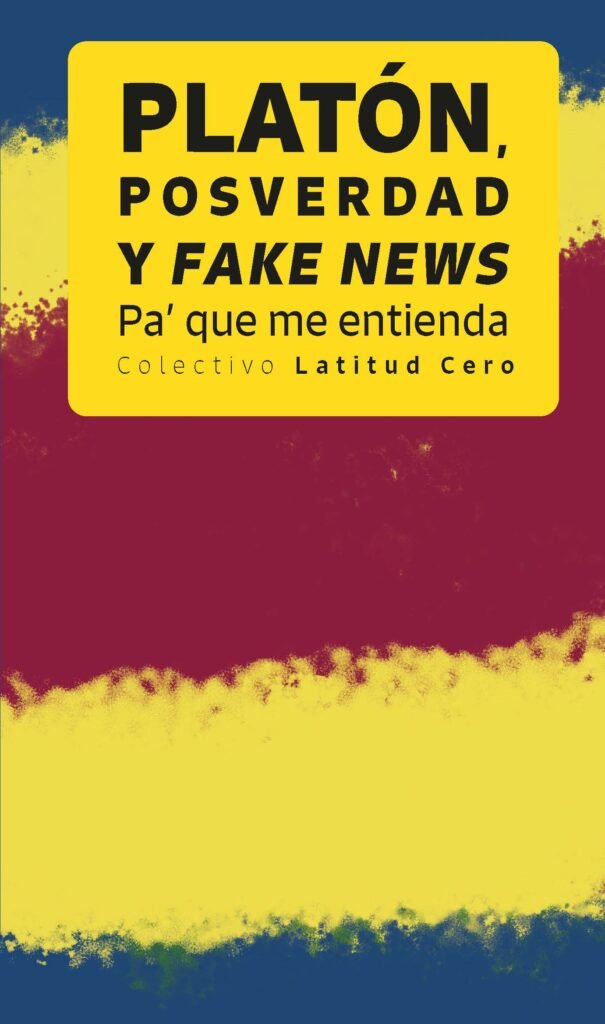 Platón, posverdad y fake news. Pa’ que me entienda